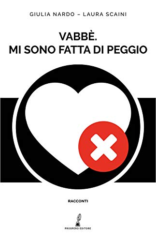 Vabbè. Mi Sono Fatta Di Peggio