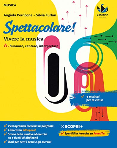Spettacolare! Vivere La Musica. Con Bravo Bravissimo. Per La Scuola Media. Con E-Book. Con Espansione Online. Suonare, Cantare, Interpretare (Vol. A)