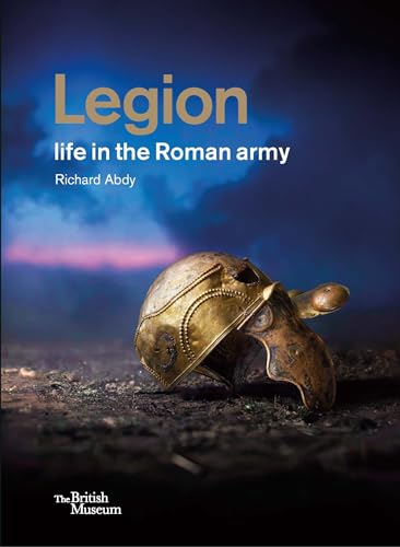 Legion: Life In The Roman Army