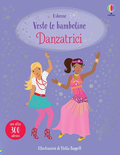 Danzatrici. Con Adesivi. Ediz. A Colori