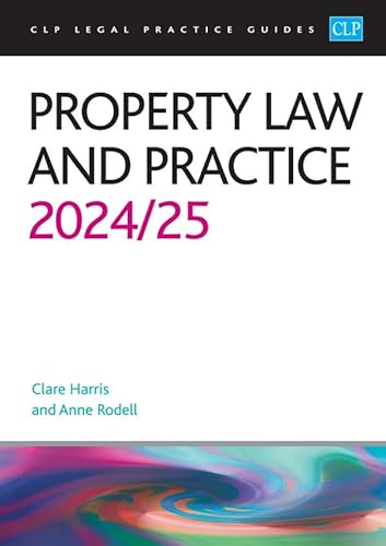 Property Law And Practice 2024/2025: Legal Practice Course Guides (Lpc)