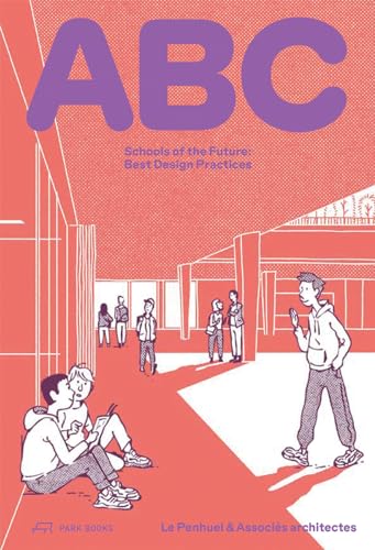 Abc: Schools Of The Future; Best Design Practices