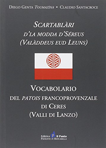 Vocabolario Del Patois Francoprovenzale Di Ceres (Valli Di Lanzo)