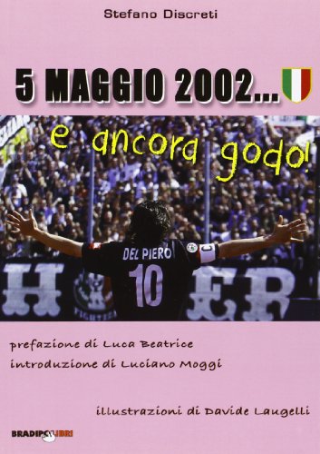 5 Maggio 2002... E Ancora Godo!!!