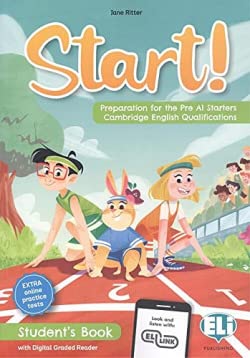 Start! Preparation For The Pre A1 Starters. Cambridge English Qualifications. Student'S Book. Per La Scuola Media. Ediz. Per La Scuola: Start! Prepara