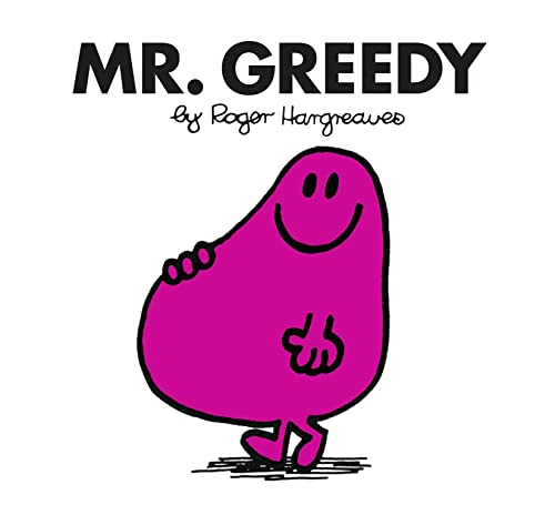 Mr. Greedy: The Brilliantly Funny Classic Children’S Illustrated Series