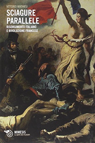 Sciagure Parallele. Risorgimento Italiano E Rivoluzione Francese
