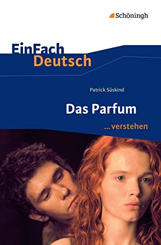 Das Parfum. Einfach Deutsch ...Verstehen: Das Parfum