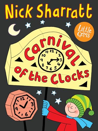 Carnival Of The Clocks: Superstar Illustrator Nick Sharratt Takes Inspiration From A Celebration Of The Winter Solstice In This Charming And Colourful