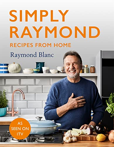 Simply Raymond: Recipes From Home - Includes Recipes From The Itv Series