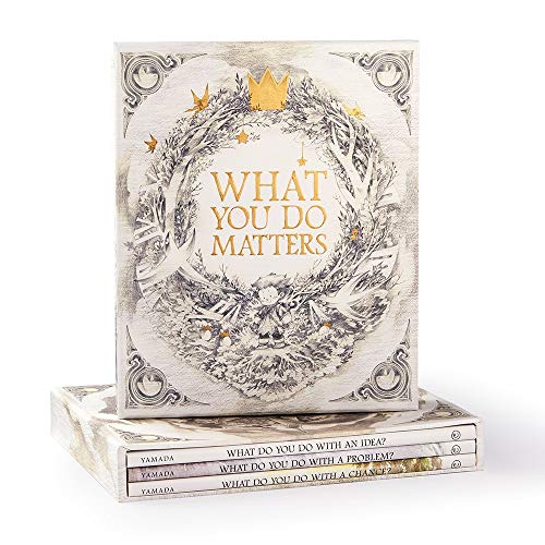 What You Do Matters: What Do You Do With A Chance?, What Do You Do With A Problem?, What Do You Do With An Idea?