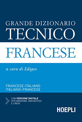 Grande Dizionario Tecnico Francese. Francese-Italiano, Italiano-Francese. Con Cd-Rom