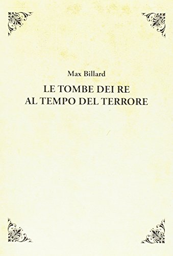 Le Tombe Dei Re Al Tempo Del Terrore
