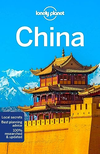 Lonely Planet China: Perfect For Exploring Top Sights And Taking Roads Less Travelled, Versione Inglese