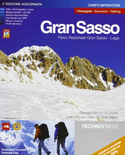 Gran Sasso. Parco Nazionale. Passeggiate, Escursioni, Trekking