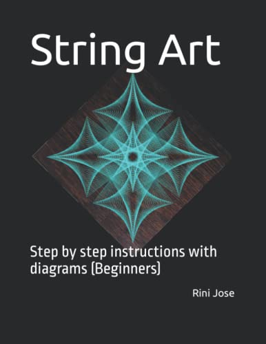 String Art: Step By Step Instructions With Diagrams (Beginners)