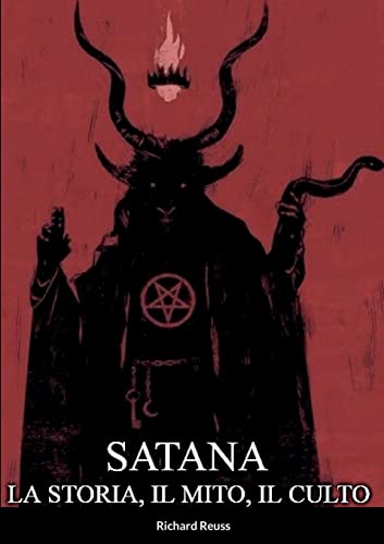 Satana: La Storia, Il Mito, Il Culto