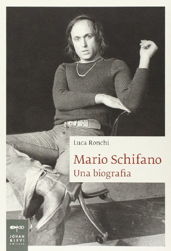Mario Schifano. Una Biografia