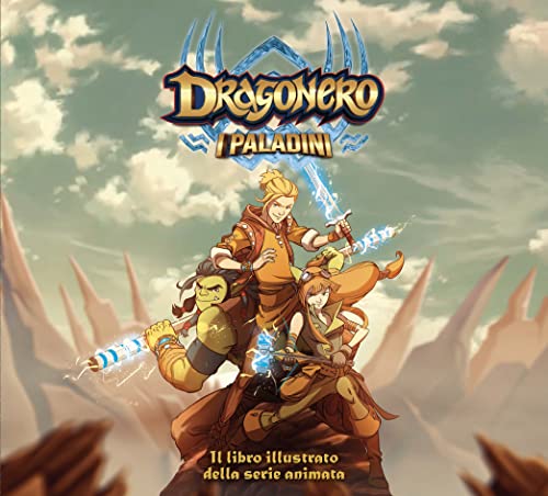 Dragonero. I Paladini. Artbook. Ediz. A Colori