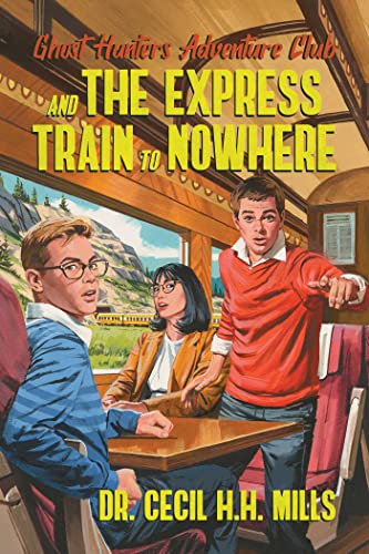 Ghost Hunters Adventure Club And The Express Train To Nowhere: 2