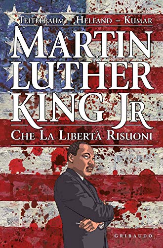 Martin Luther King Jr. Che La Libertà Risuoni