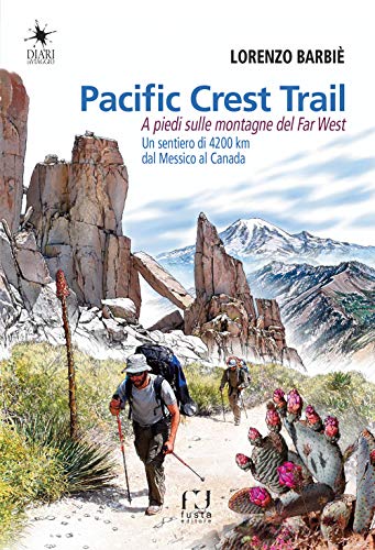 Pacific Crest Trail. A Piedi Sulle Montagne Del Far West