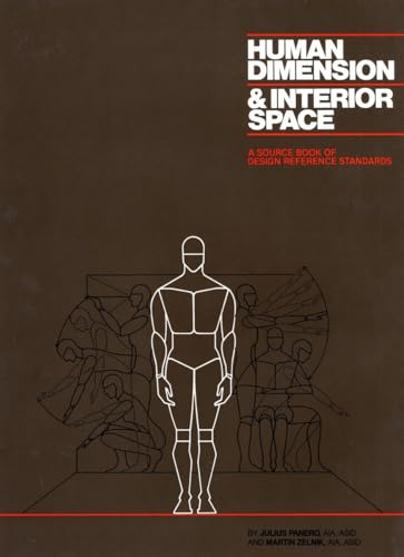 Human Dimension And Interior Space: A Source Book Of Design Reference Standards
