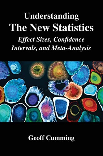 Understanding The New Statistics: Effect Sizes, Confidence Intervals, And Meta-Analysis