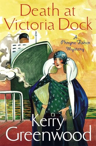 Death At Victoria Dock: Miss Phryne Fisher Investigates