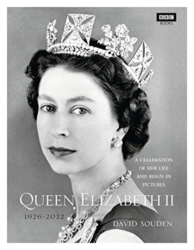 The Queen Elizabeth Ii: A Celebration Of Her Life And Reign In Pictures