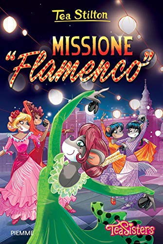 Missione «Flamenco». Ediz. Illustrata