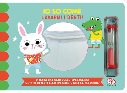 Io So Come... Lavarmi I Denti. Ediz. A Colori