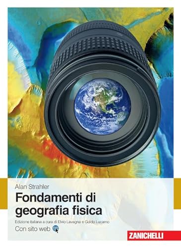 Fondamenti Di Geografia Fisica. Con Contenuto Digitale (Fornito Elettronicamente)