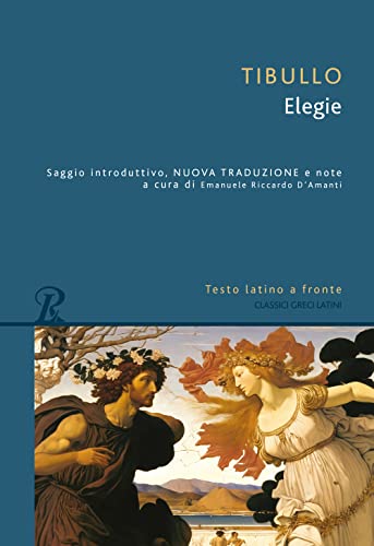 Le Elegie. Testo Latino A Fronte