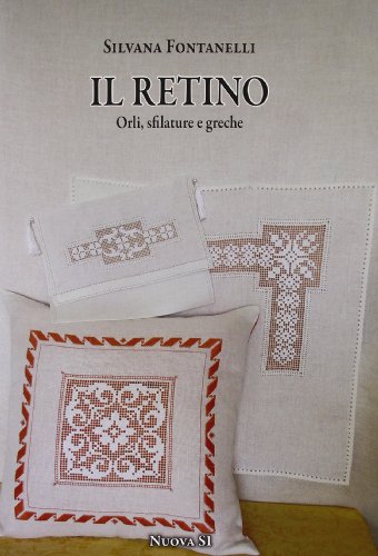 Il Retino. Orli, Sfilature E Greche