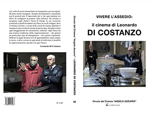Vivere L'Assedio. Il Cinema Di Leonardo Di Costanzo