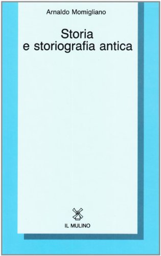 Storia E Storiografia Antica