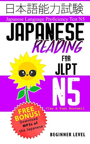 Japanese Reading For Jlpt N5: Master The Japanese Language Proficiency Test N5