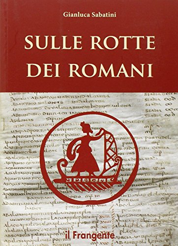 Sulle Rotte Dei Romani