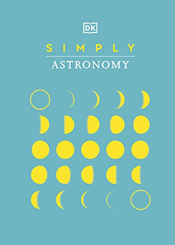 Simply Astronomy (Dk Simply)