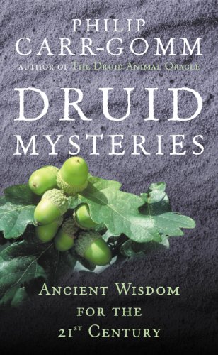 Druid Mysteries: Ancient Wisdom For The 21St Century: Vi