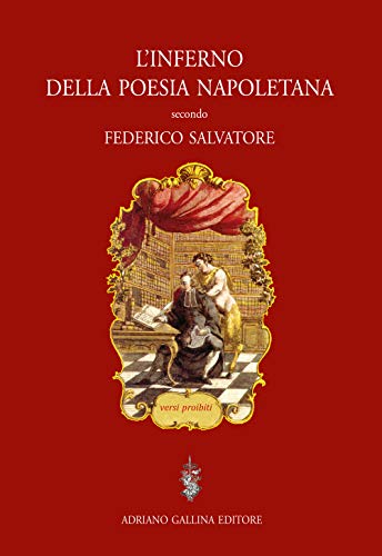 L'Inferno Della Poesia Napoletana. Versi Proibiti