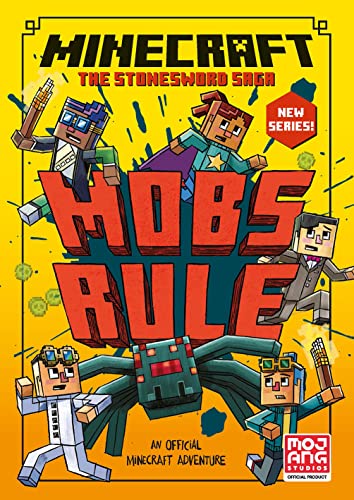 Minecraft: Mobs Rule!: Book 2 In The New Best-Selling Official Minecraft Gaming Fiction Series – Perfect For Getting Kids Aged 7, 8, 9 & 10 Into Readi