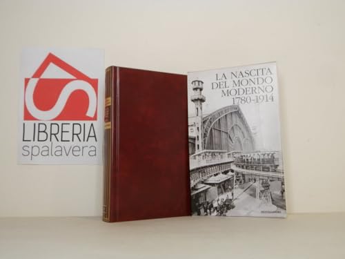 La Nascita Del Mondo Moderno 1780-1914