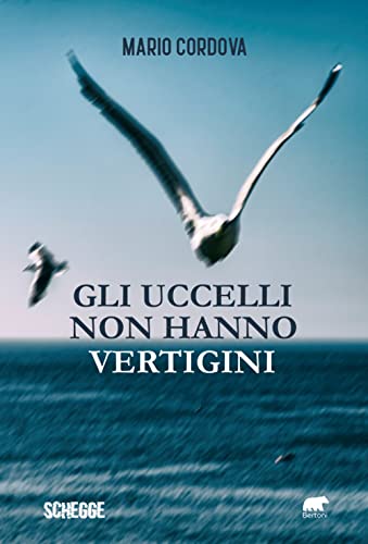 Gli Uccelli Non Hanno Vertigini
