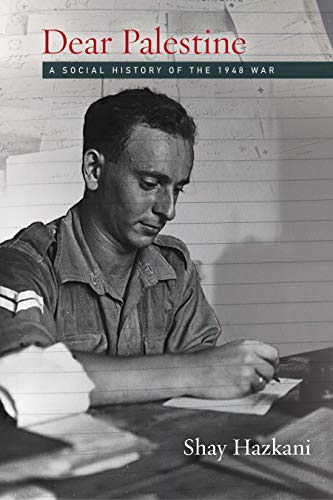 Dear Palestine: A Social History Of The 1948 War