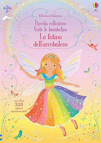 La Fatina Dell'Arcobaleno. Con Adesivi. Ediz. A Colori