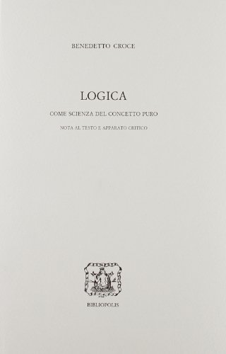 Logica Come Scienza Del Concetto Puro + Nota Al Testo E Apparato Critico, 2 Volumi