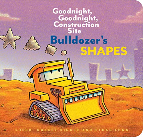 Bulldozer’S Shapes: Goodnight, Goodnight, Construction Site: Goodnight, Goodnight, Construction Site (Kids Construction Books, Goodnight Books For Tod