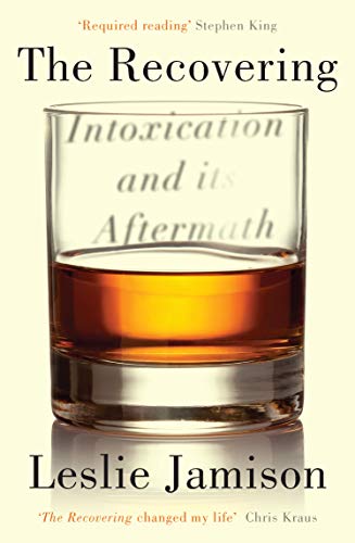 The Recovering: Intoxication And Its Aftermath